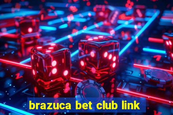 brazuca bet club link